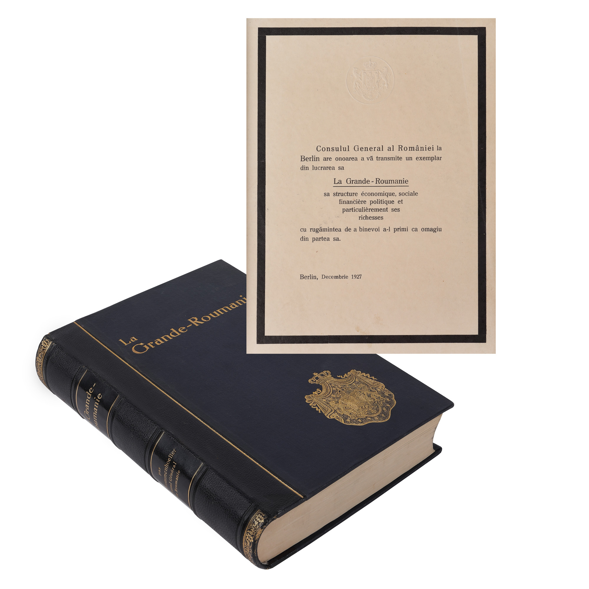 Batch consisting of the volume "România mare" ("Greater Romania"), by Carol Gustave Rommenhöller, French language, The Hague, 1926, and an official document through which the author was offering the specimen, Berlin, December 1927