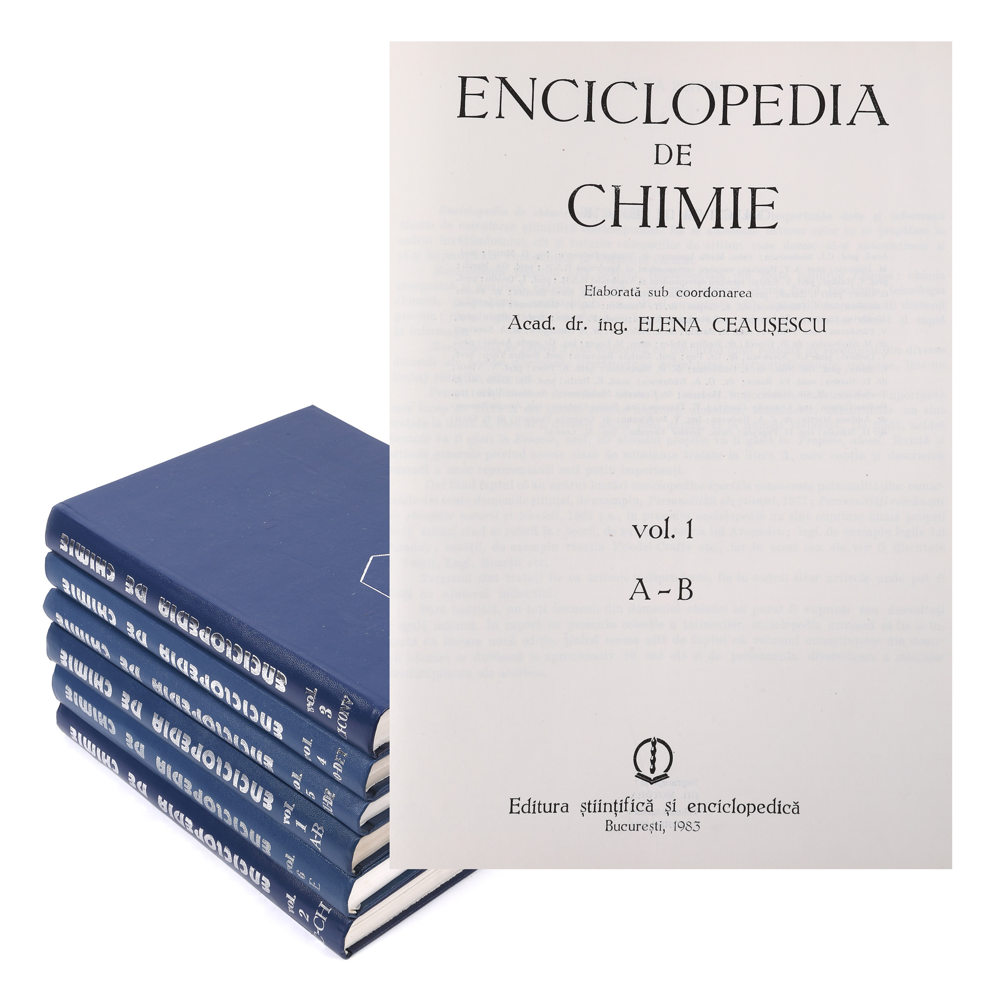”Enciclopedia de chimie”, coordonator Elena Ceaușescu, șase volume, București, 1983