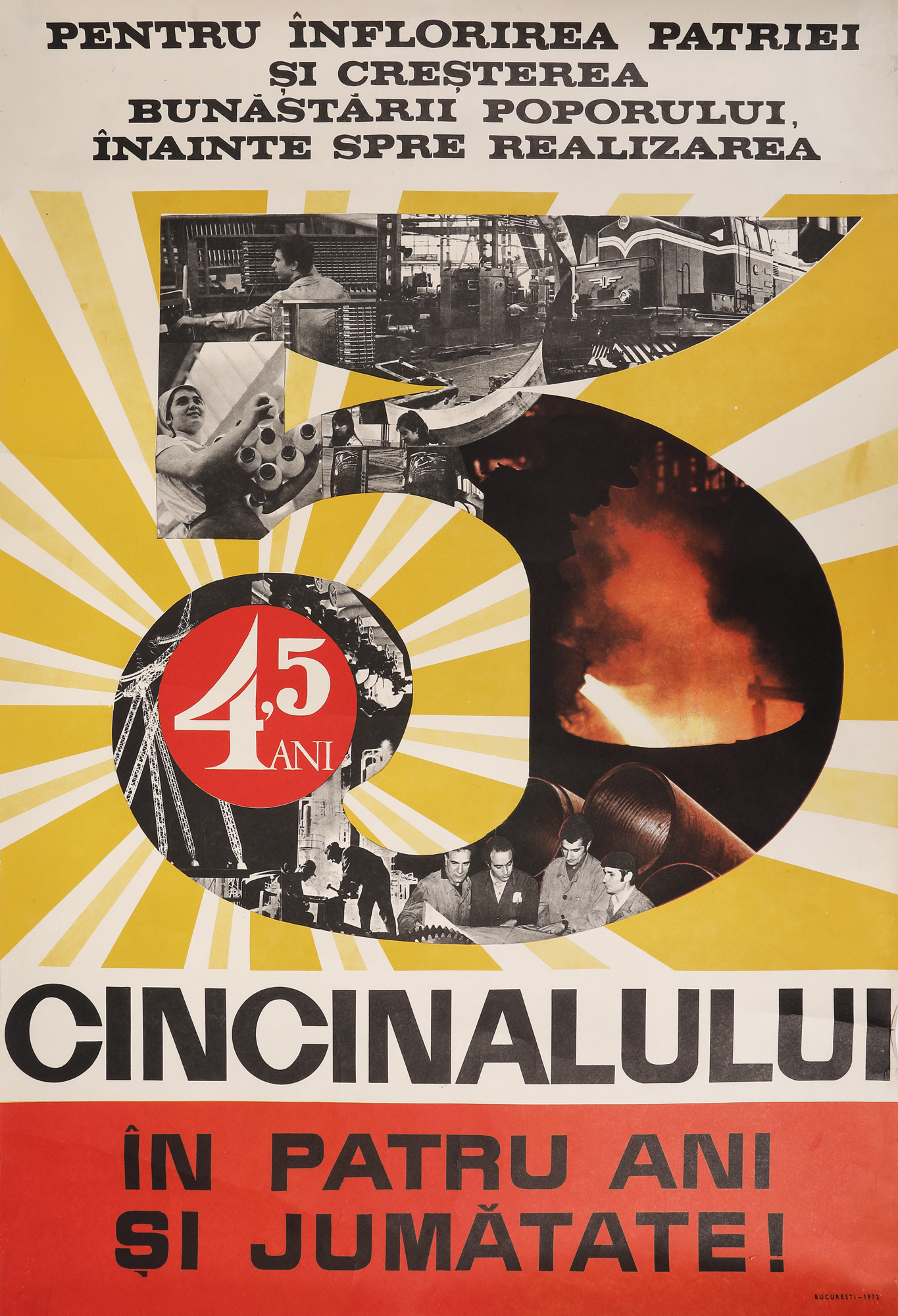 Propaganda poster "Towards the fulfilment of the Quinquennial in four and a half years", Bucharest, 1972