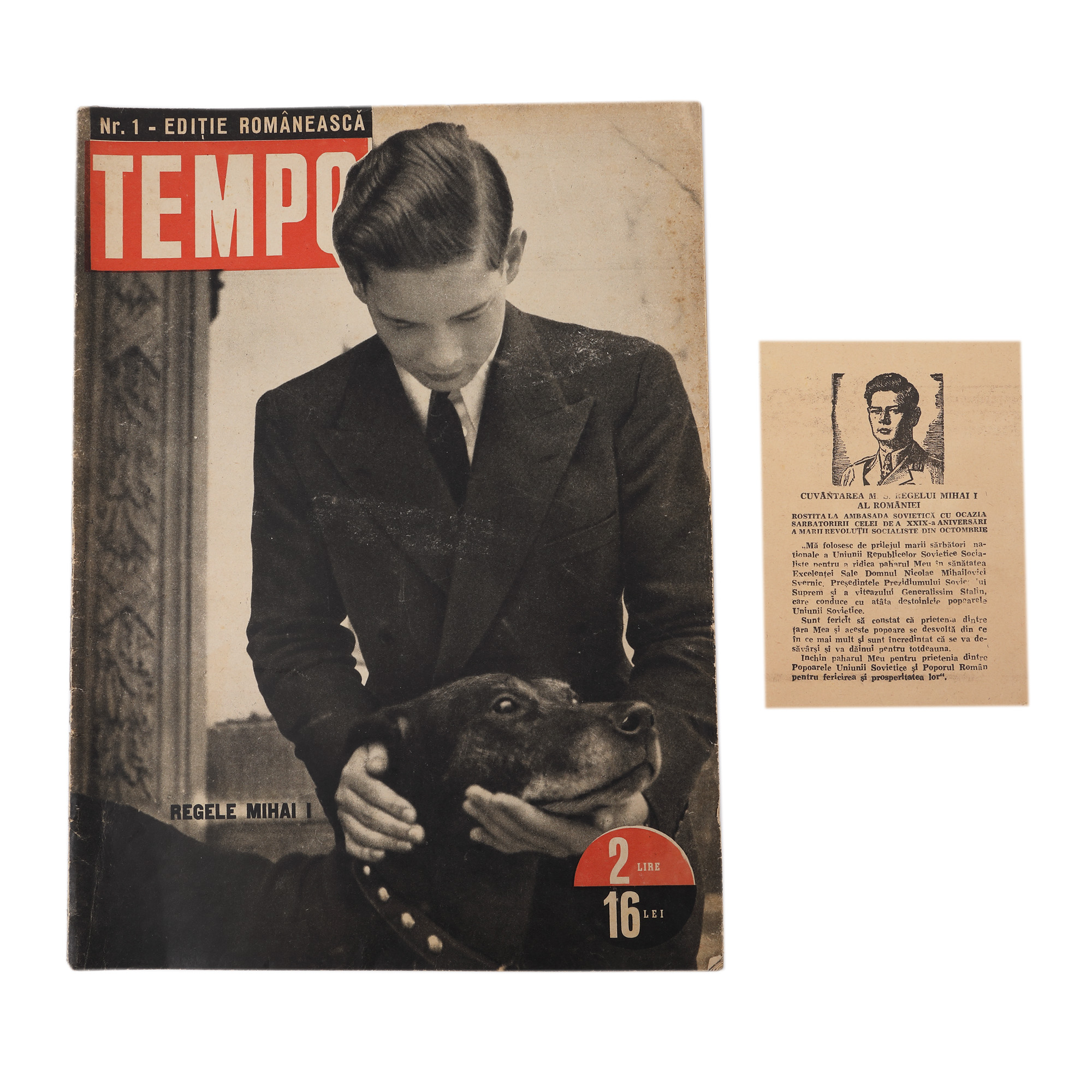 Lot format din primul număr al revistei ”Tempo”, 4 septembrie 1941, număr dedicat României și Regelui Mihai, și ”Cuvântarea M.S. Regelui Mihai I al României rostită la Ambasada Sovietică cu ocazia serbătoririi celei de-a XXIX-a aniversări a Marii Revoluții Socialiste din Octombrie”