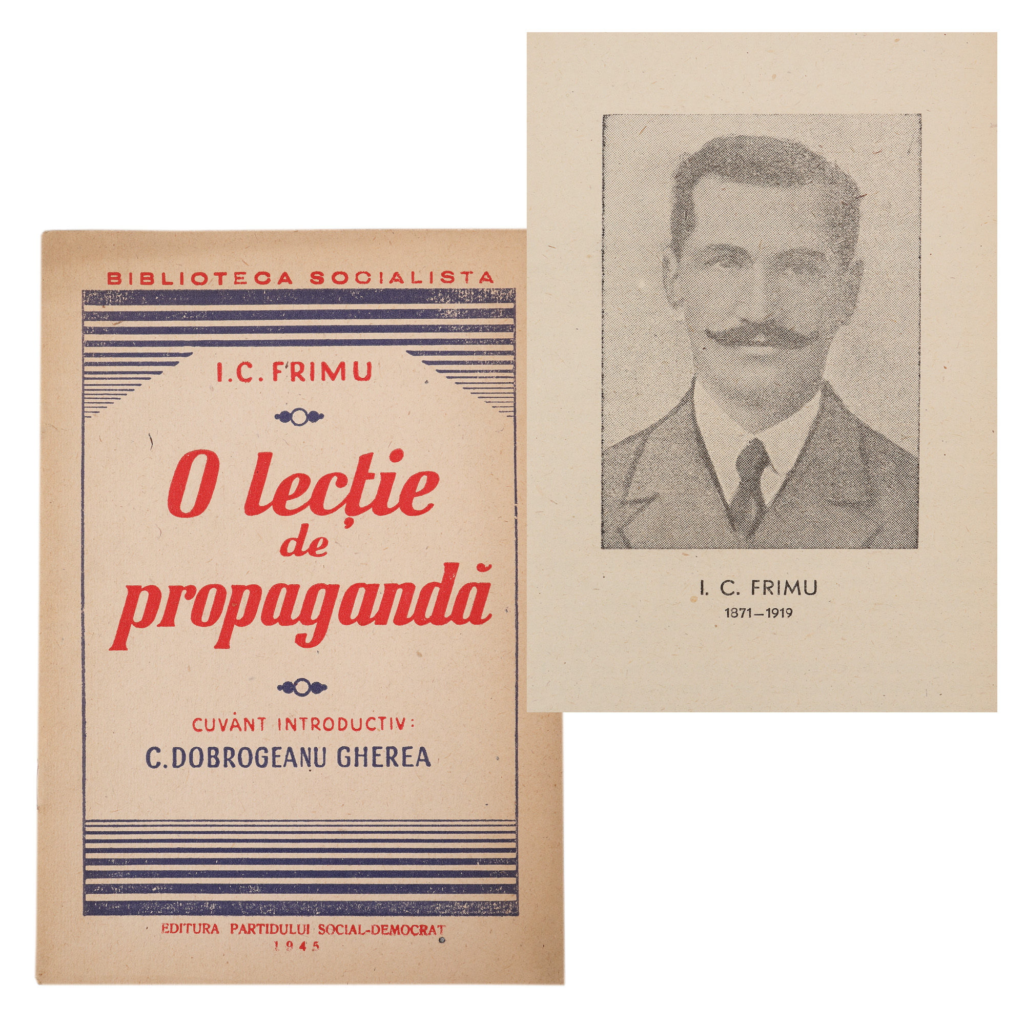"O lecție de propagandă" ("A Propaganda Lesson") by I.C. Frimu, Bucharest, Publishing House of the Social Democratic Party, 1945, with a preface by C. Dobrogeanu Gherea, collectible