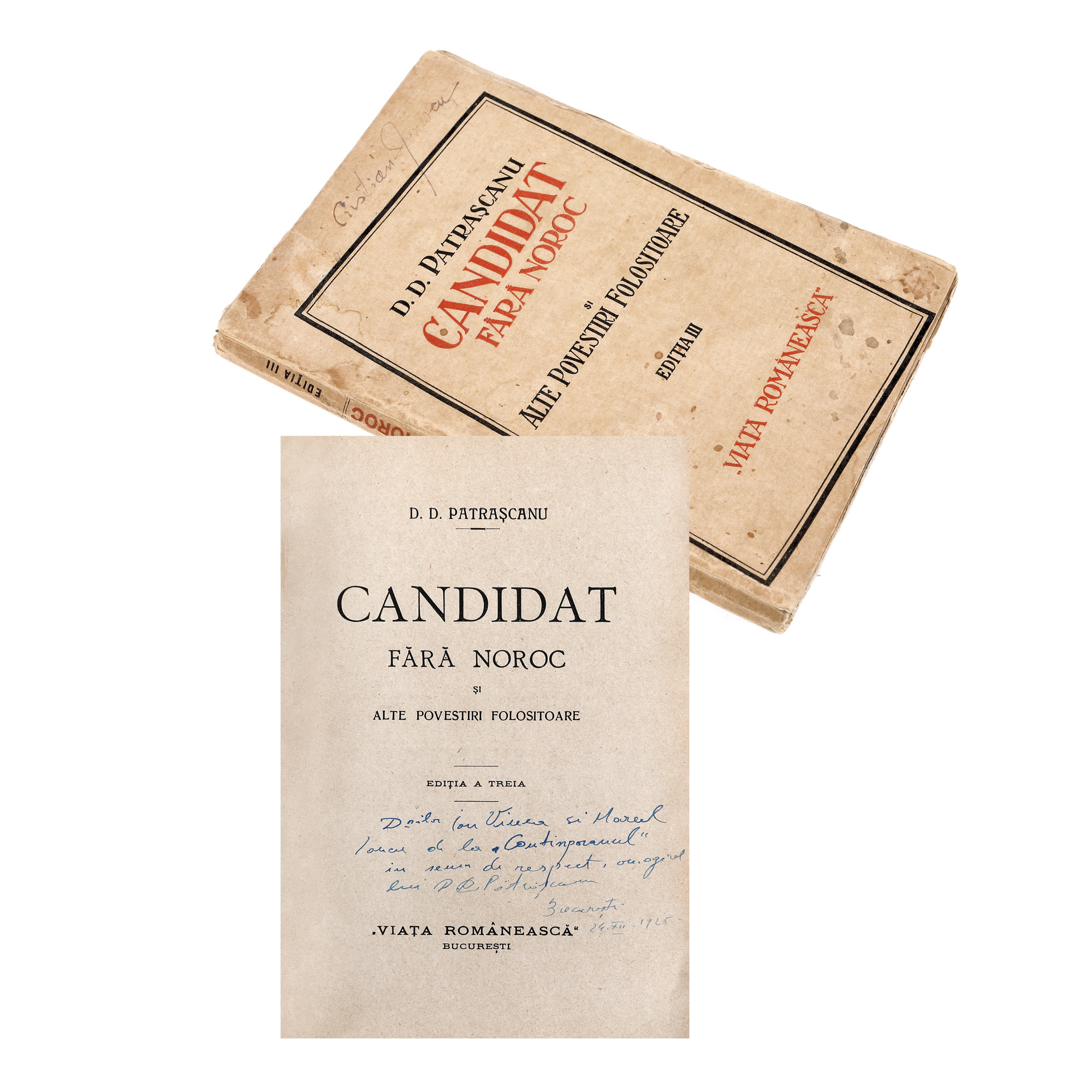 "Candidat fără noroc" ("Unlucky Candidate"), by Dumitru D. Pătrășcanu, Bucharest, 1922, with the author's dedication to Ion Vinea and Marcel Iancu