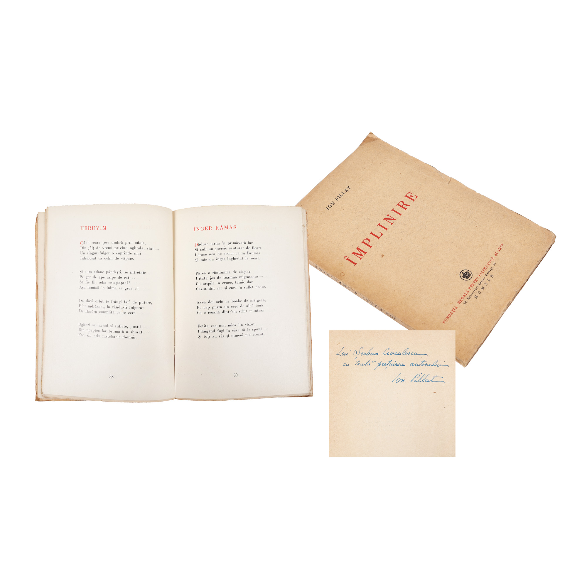 ”Împlinire”, de Ion Pillat, București, 1942, cu dedicația autorului către Șerban Cioculescu, provine din colecția criticului literar Șerban Cioculescu
