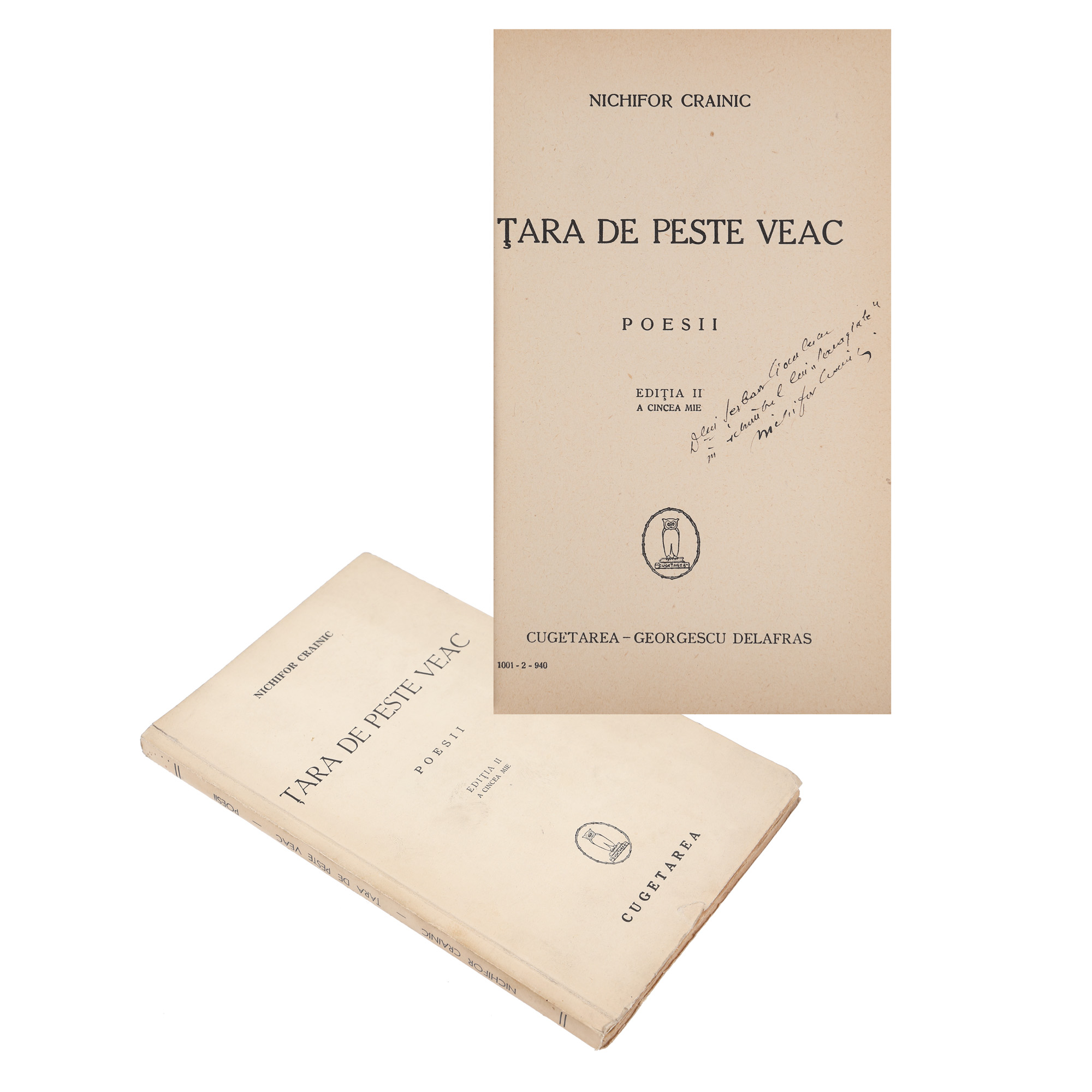 ”Țara de peste veac”, de Nichifor Crainic, București, 1940, cu dedicația autorului către Șerban Cioculescu și manuscris ”Marius Bunescu”, de Nichifor Crainic, provine din colecția criticului literar Șerban Cioculescu