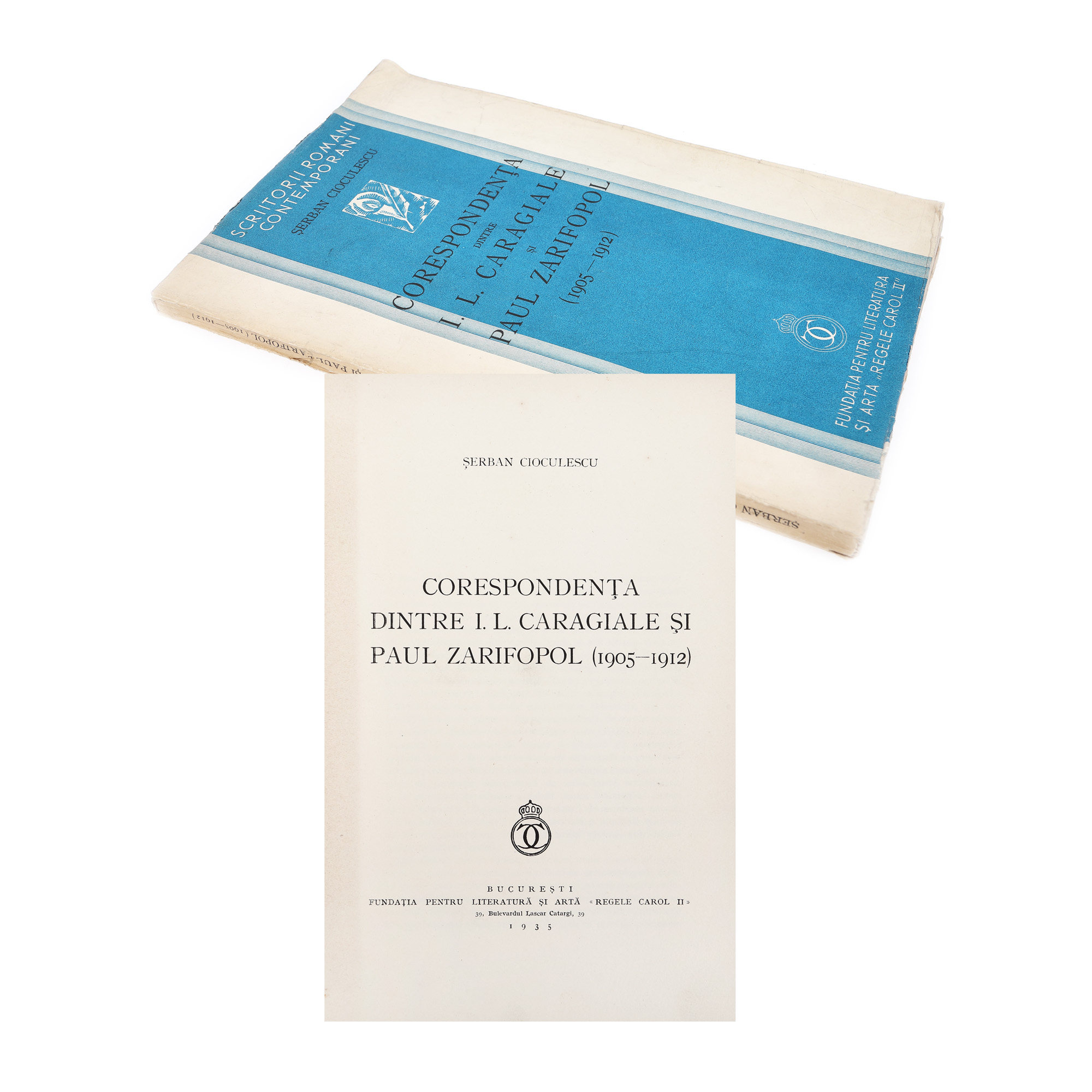 "Corespondența dintre I. L. Caragiale și Paul Zarifopol", de Șerban Cioculescu, București, 1935, provine din biblioteca sa