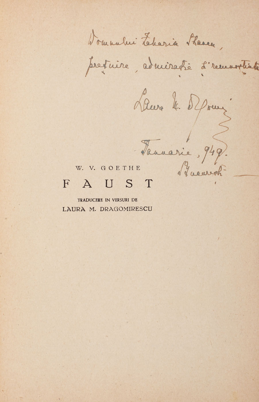 "Faust", de Johann Wolfgang von Goethe, Bucureşti, 1949, cu dedicaţia traducătorului către Zaharia Stancu