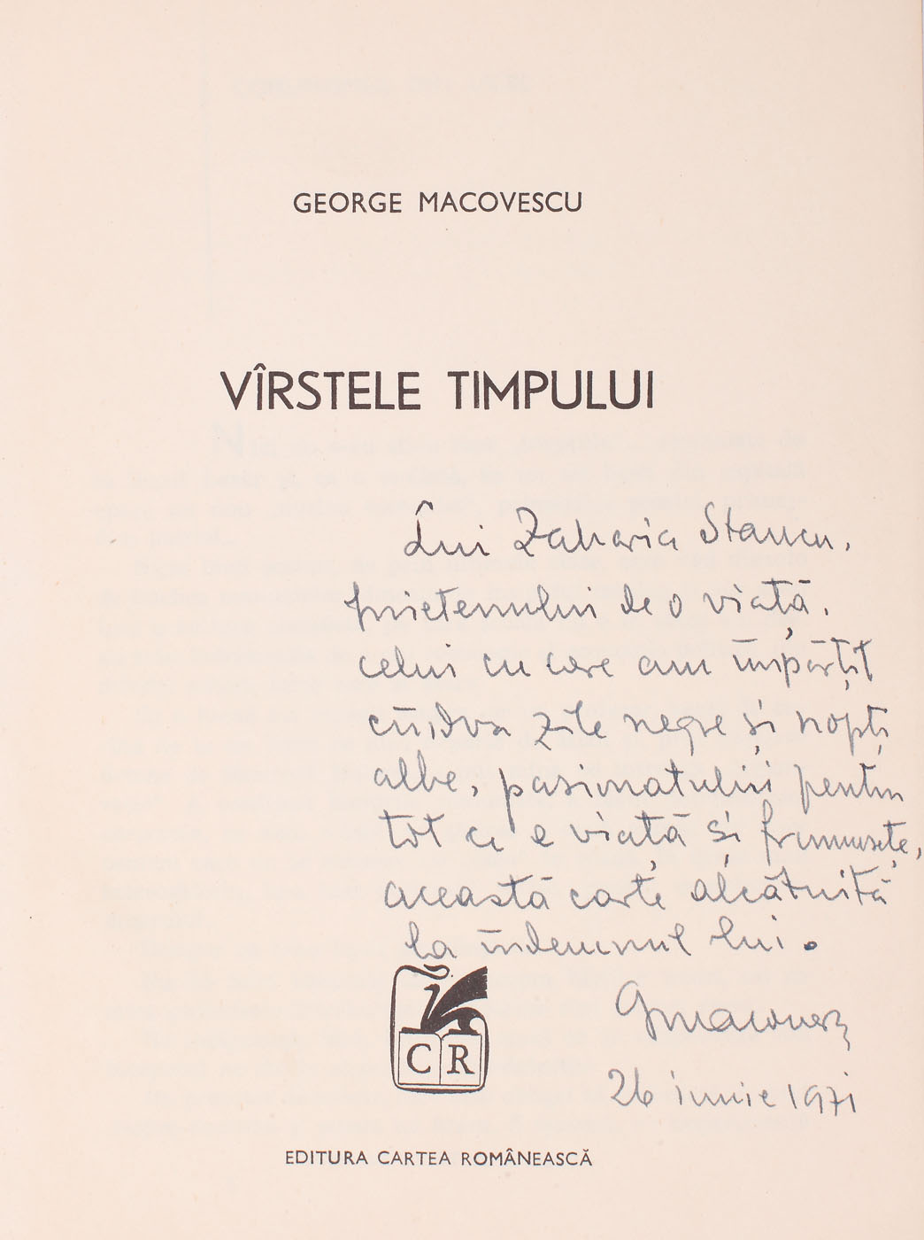 "Vîrstele timpului", de George Macovescu, Bucureşti, 1971, cu dedicaţia autorului către Zaharia Stancu