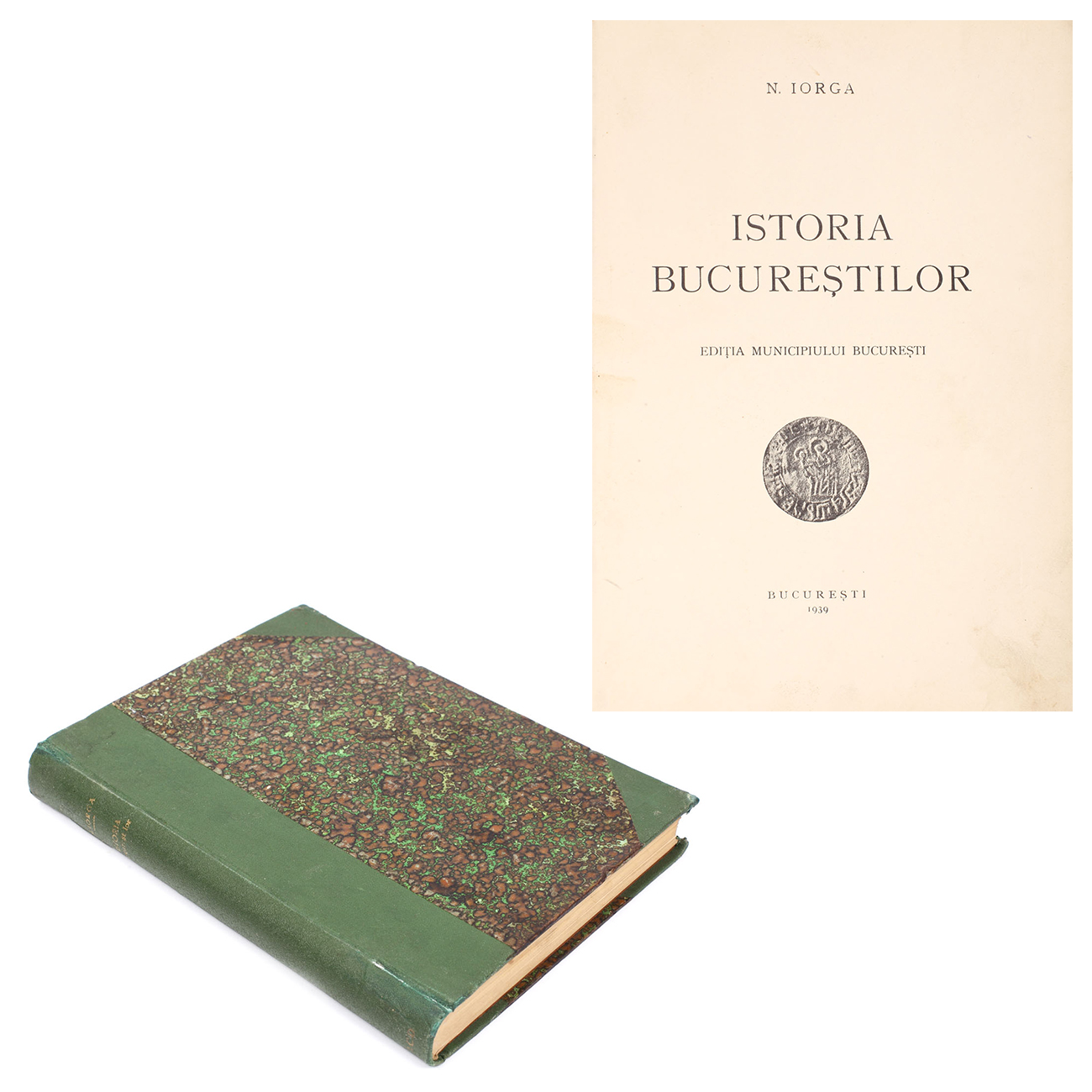 "Istoria Bucureştilor", by Nicolae Iorga, Bucharest, 1939, from the library of the writer Zaharia Stancu