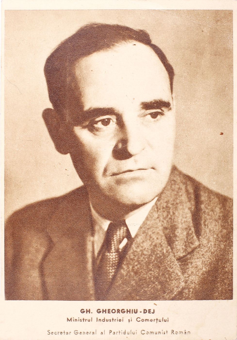 Postcard depicting Gheorghe Gheorghiu-Dej, Minister of Industry and Commerce, General Secretary of the Romanian Communist Party, 1947