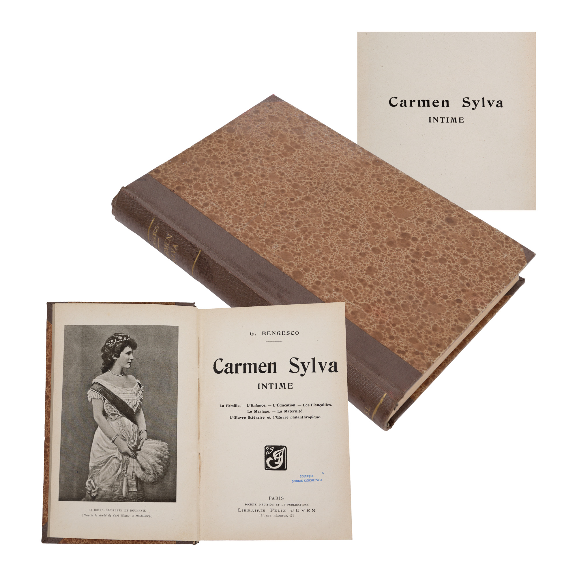 "Carmen Sylva. Intime" ("Carmen Sylva. Private"), by Gheorghe Bengescu, French, Paris, 1905, comes from the collection of literary critic Șerban Cioculescu 