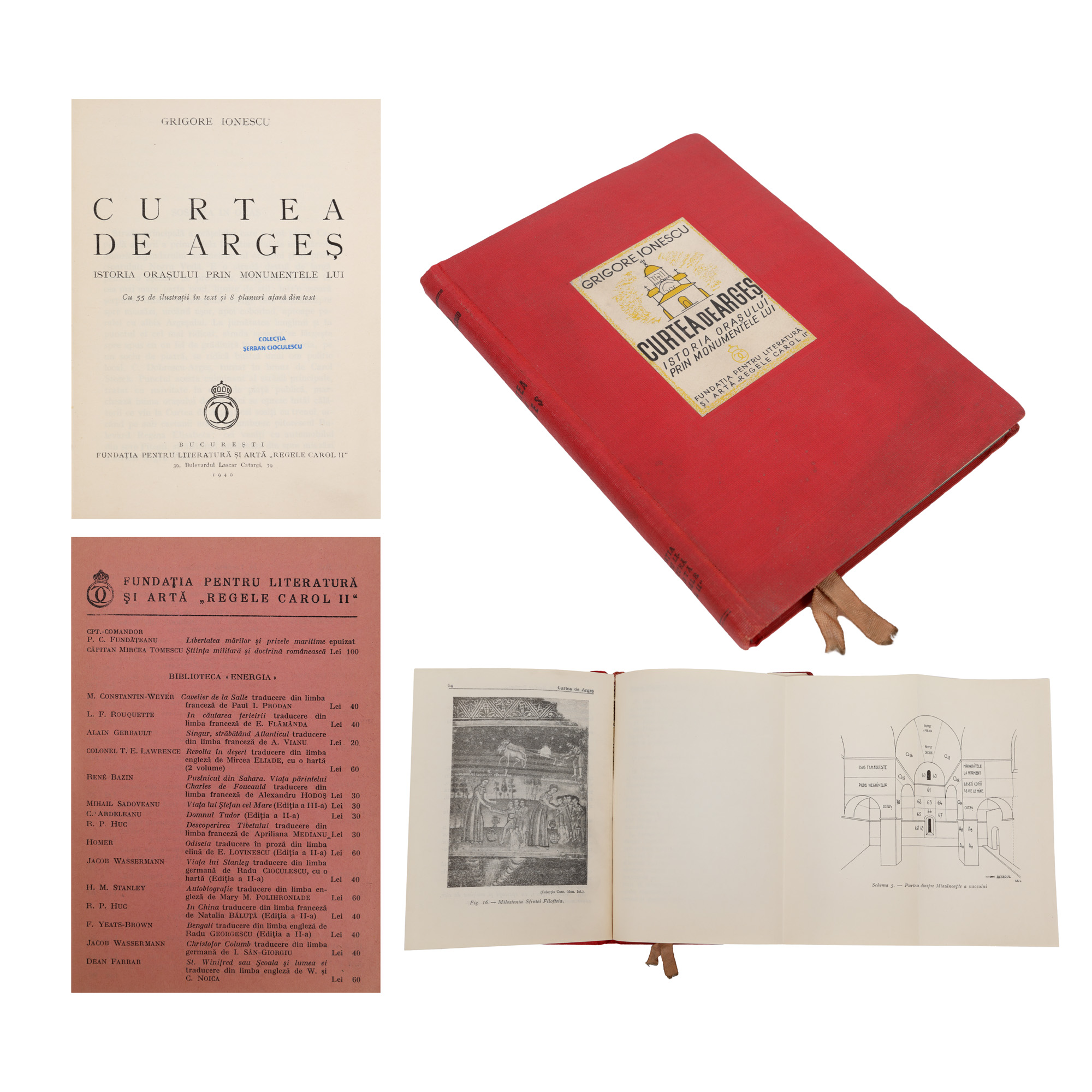 "Curtea de Argeș - Istoria orașului prin monumentele lui", de Grigore Ionescu, București, 1940, provine din colecția criticului literar Șerban Cioculescu