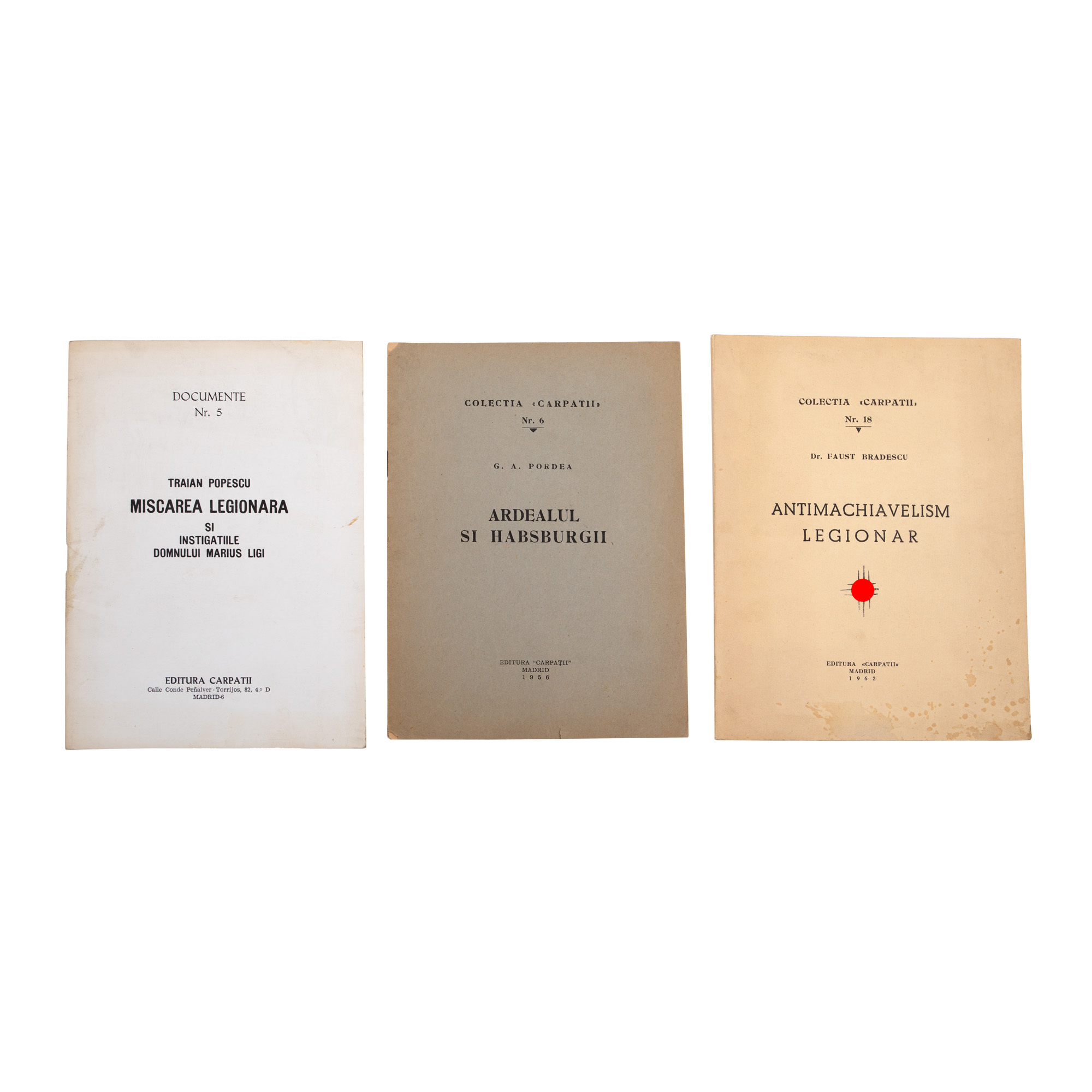 Lot format din ”Mișcarea legionară și instigațiile domnului Marius Ligi”, de Traian Popescu; ”Ardealul și habsburgii”, de G.A. Pordea și ”Antimachiavelism Legionar”, de Faust Brădescu, Madrid, 1956-1962