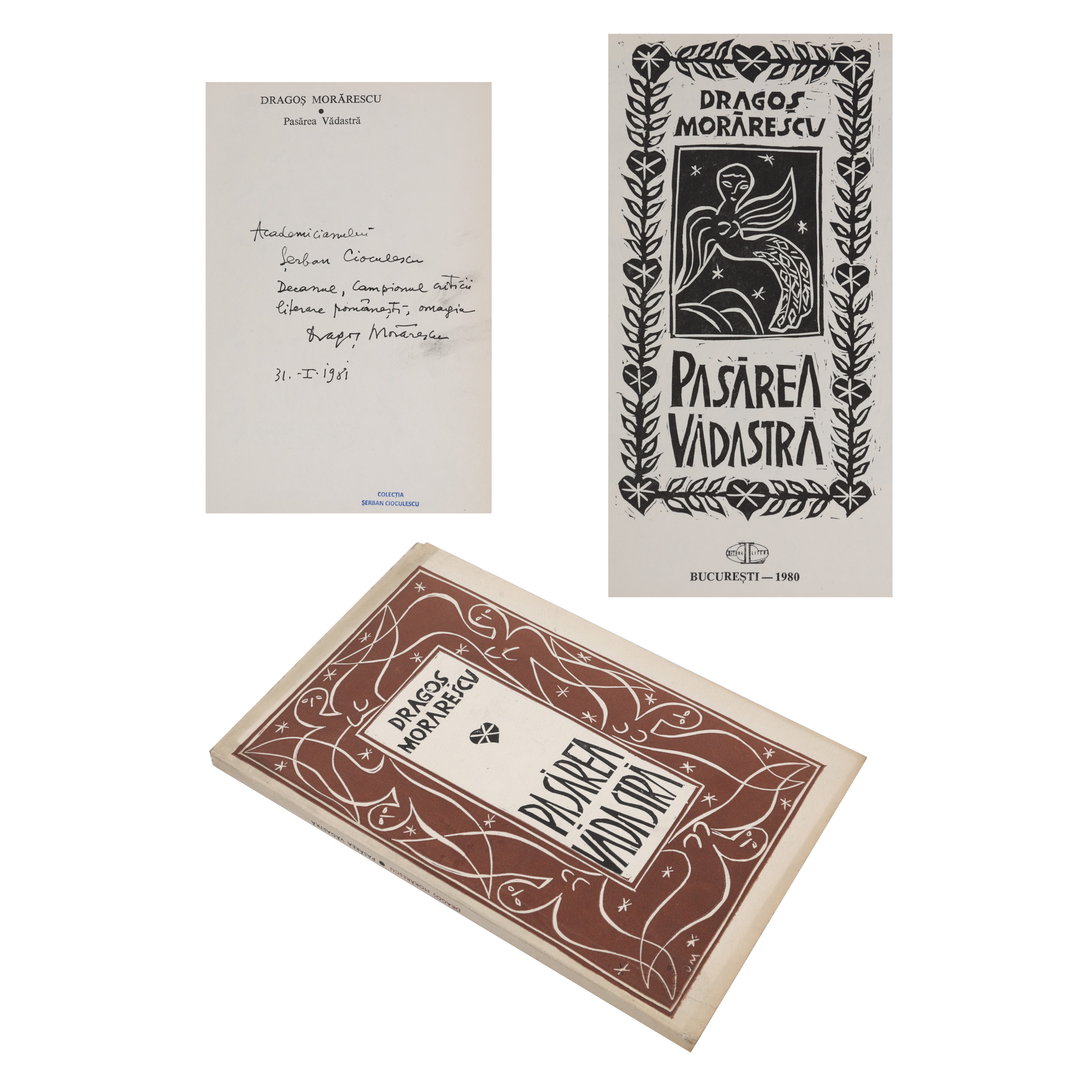 ‘Pasărea vădastră’ (Bird in the Sky), by Dragos Morărescu, Bucharest, 1980, signed copy, No 30/200, with dedication of the author to Șerban Cioculescu, from the collection of literary critic Șerban Cioculescu 