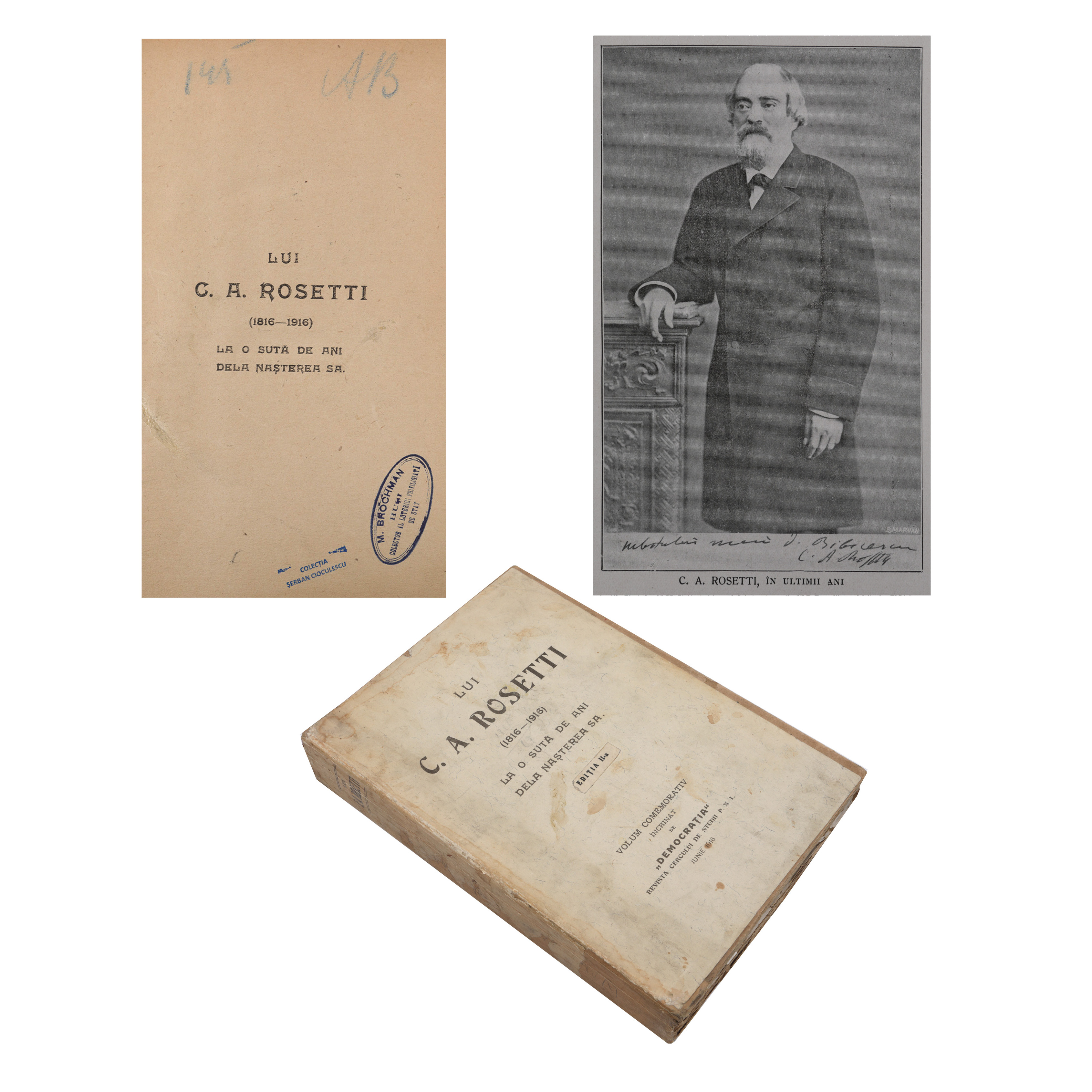 ‘Lui C.A. Rosetti la o sută de ani de la nașterea sa (1816-1916)’ (To Rosetti at the age of 100), Bucharest, 1916, from the collection of the literary critic Șerban Cioculescu 