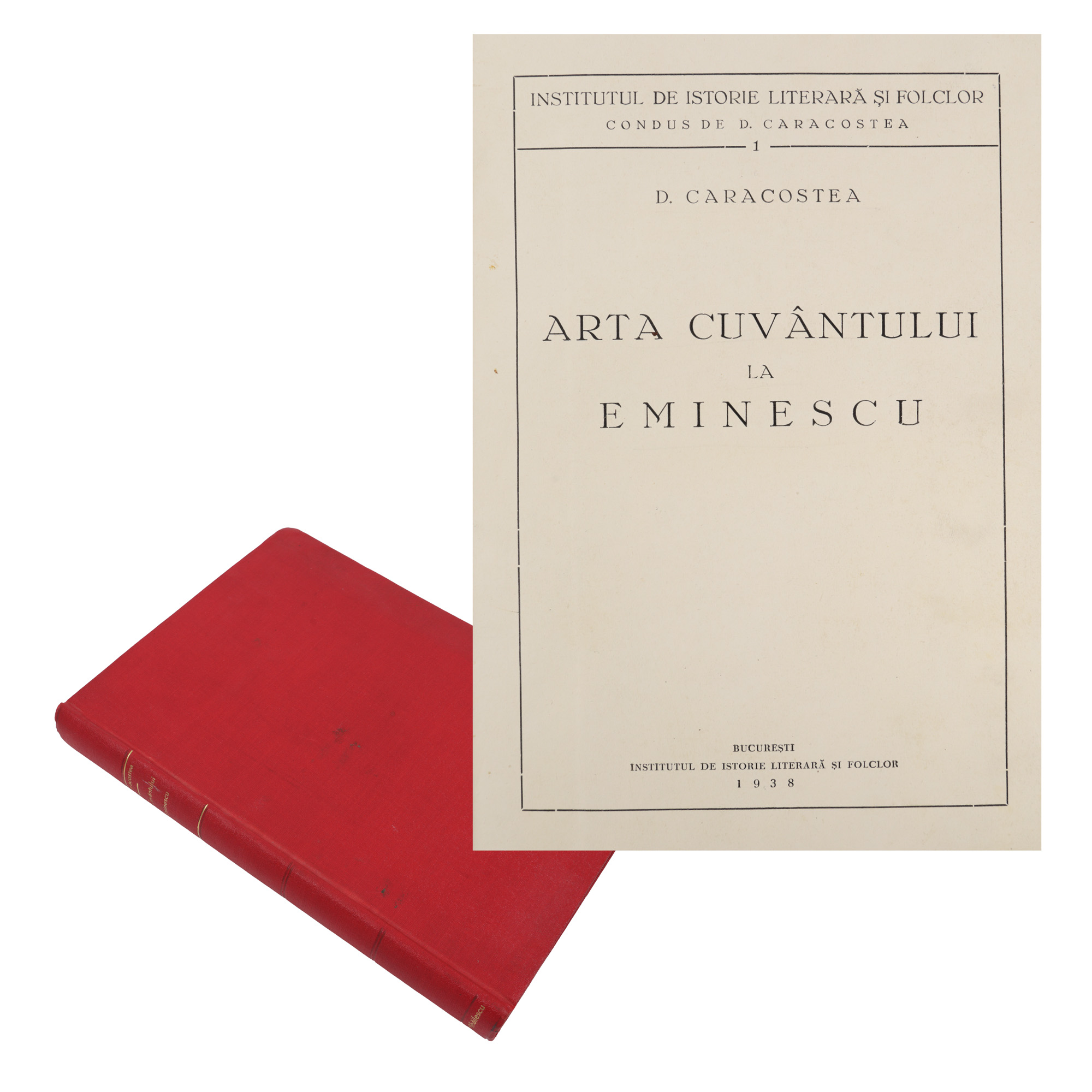 ‘Arta Cuvântului la Eminescu’ (Eminescu's Art of the Word), by D. Caracostea, Bucharest, 1938