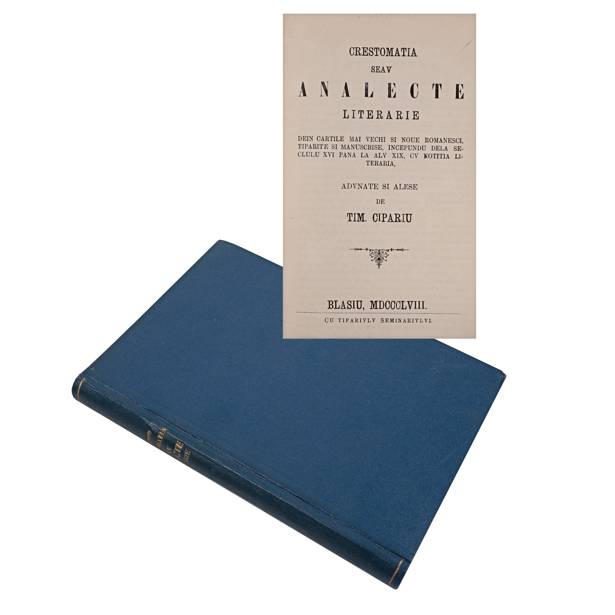 ‘Crestomația sau analecte literare’ (Chrestomaty or Literary Analects), by Timotei Cipariu, Blaj, 1858