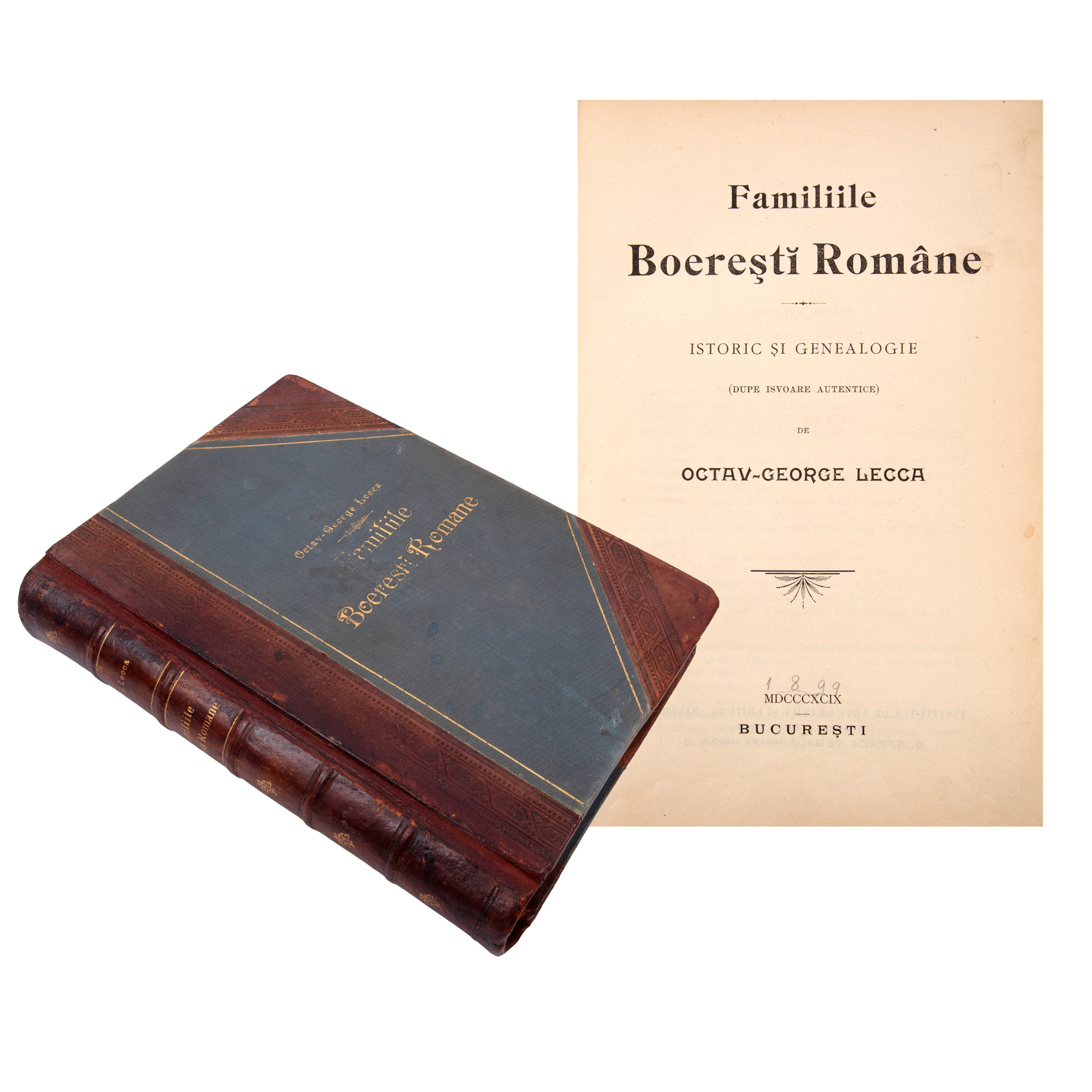 ‘Familiile Boierești Române: istoric și genealogie’ (Romanian Aristocratic Families: History and Genealogy), by Octav George Lecca, princeps edition, Bucharest, 1899, with original cover