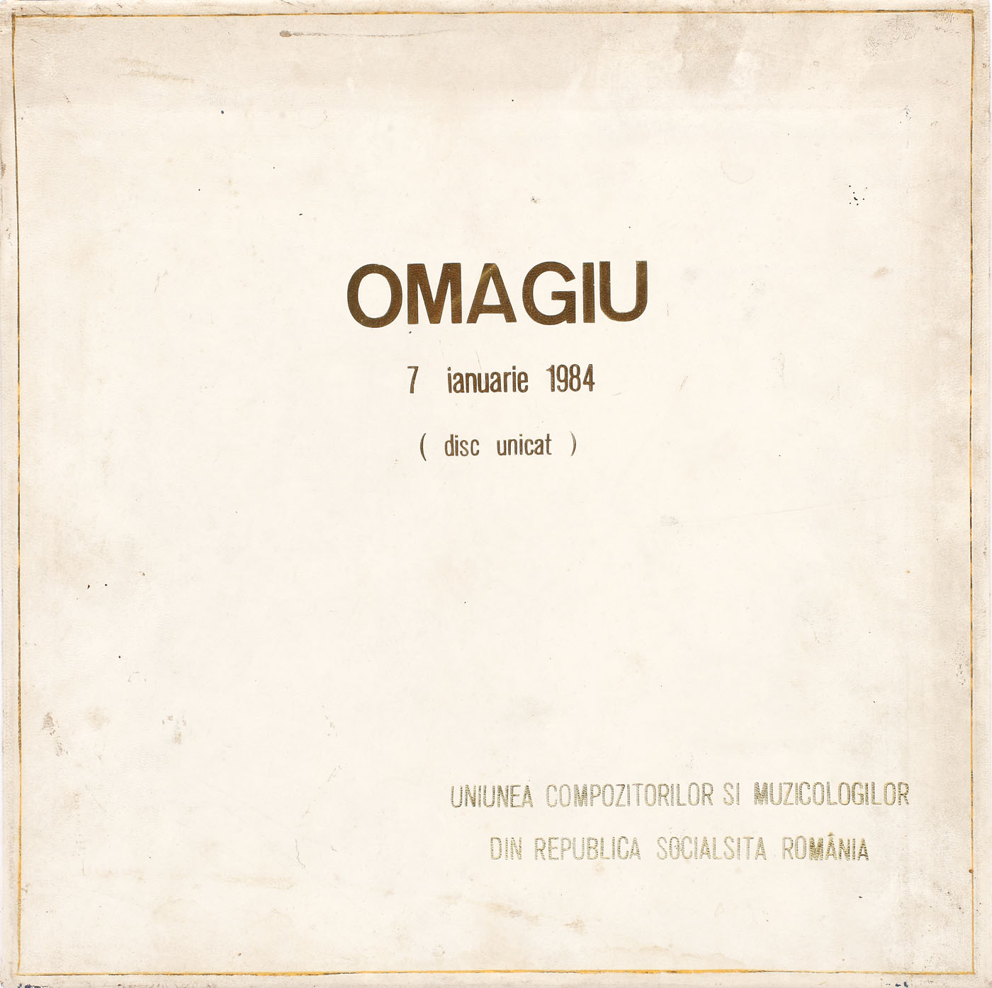 "Omagiu", două discuri de vinil, în casetă din piele albă, oferit de Uniunea Compozitorilor şi Muzicologilor din Republica Socialistă România soţilor Nicolae şi Elena Ceauşescu, piesă unică, 7 ianuarie 1984