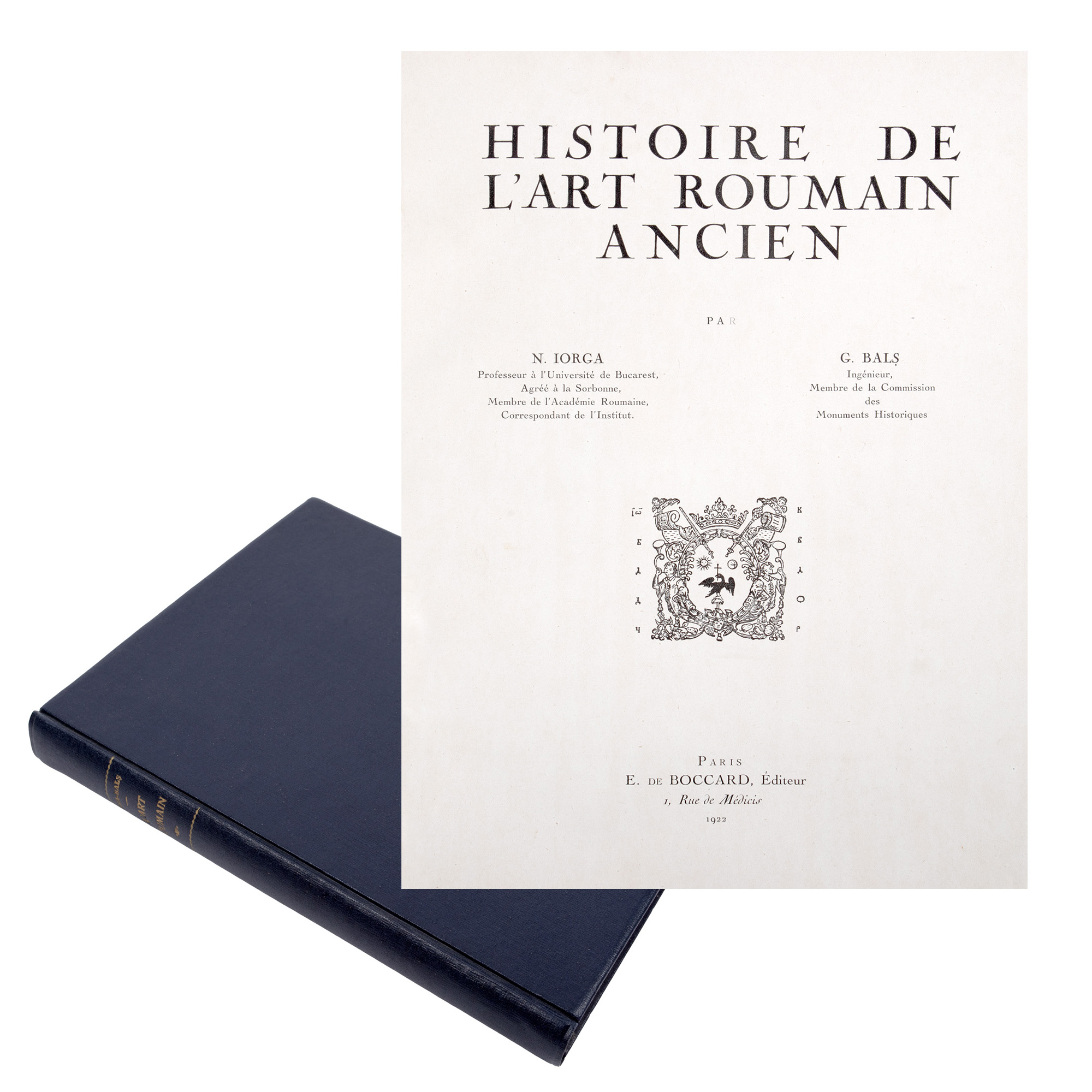 ”Istoria Artei Vechi Românești”, de Nicolae Iorga și Gheorghe Balș, franceză, Paris, 1922