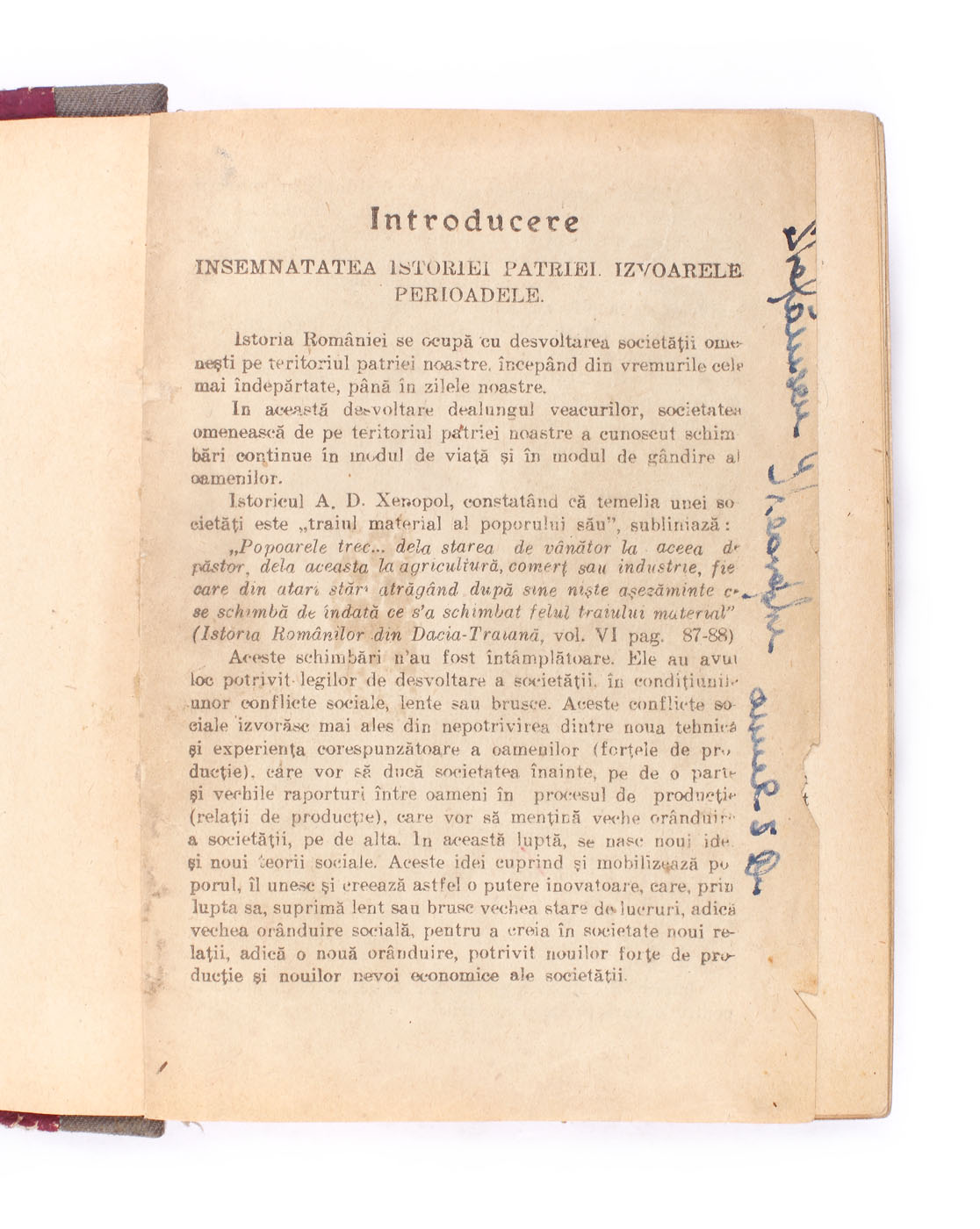 "Istoria României", coordonată de Mihail Roller, manual pentru clasa a VIII-a, primul manual în care se falsifică istoria națională (spre exemplu lipsește Marea Unire de la 1918), București, 1947