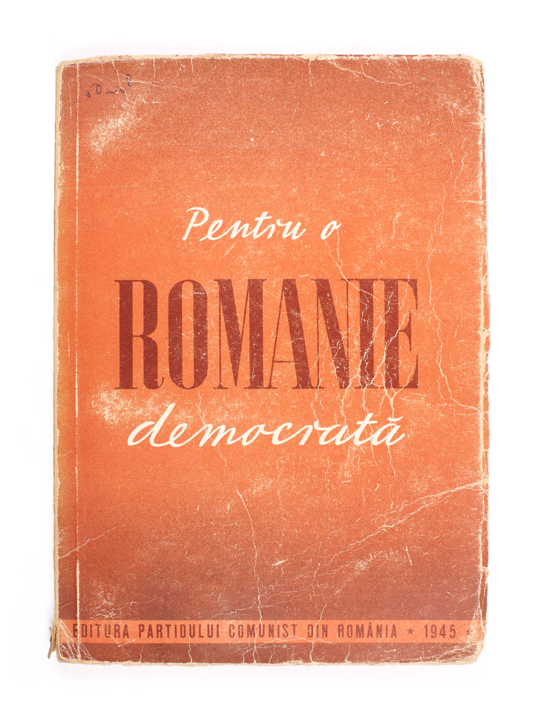 "Pentru o Românie Democrată", Editura Partidului Comunist din România, 1945