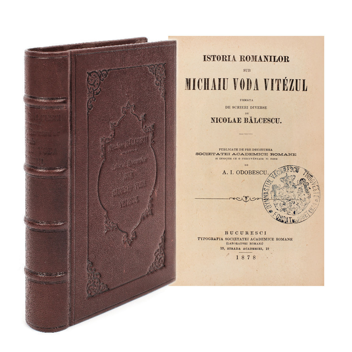 "Istoria românilor supt Michai Vodă Viteazul", de Nicolae Bălcescu, prima ediție, 1878