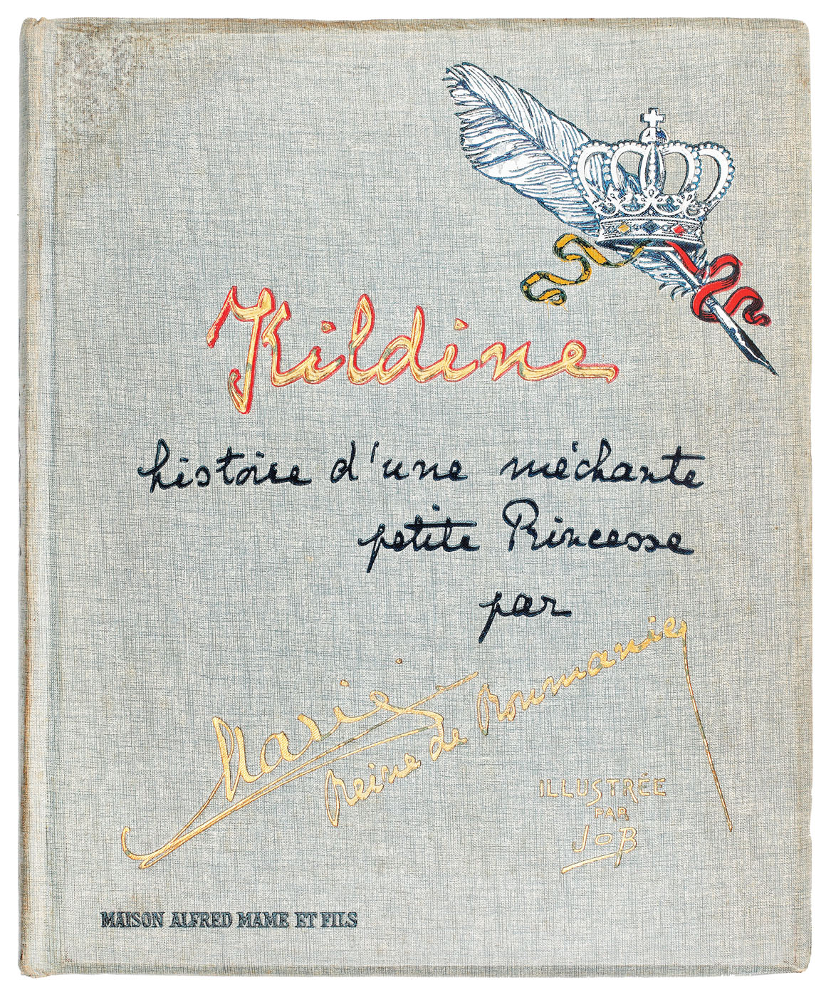 "Kildine, histoire d'une méchante petite Princesse"/"Kildine, the story of a naughty princess" by Queen Marie, in French