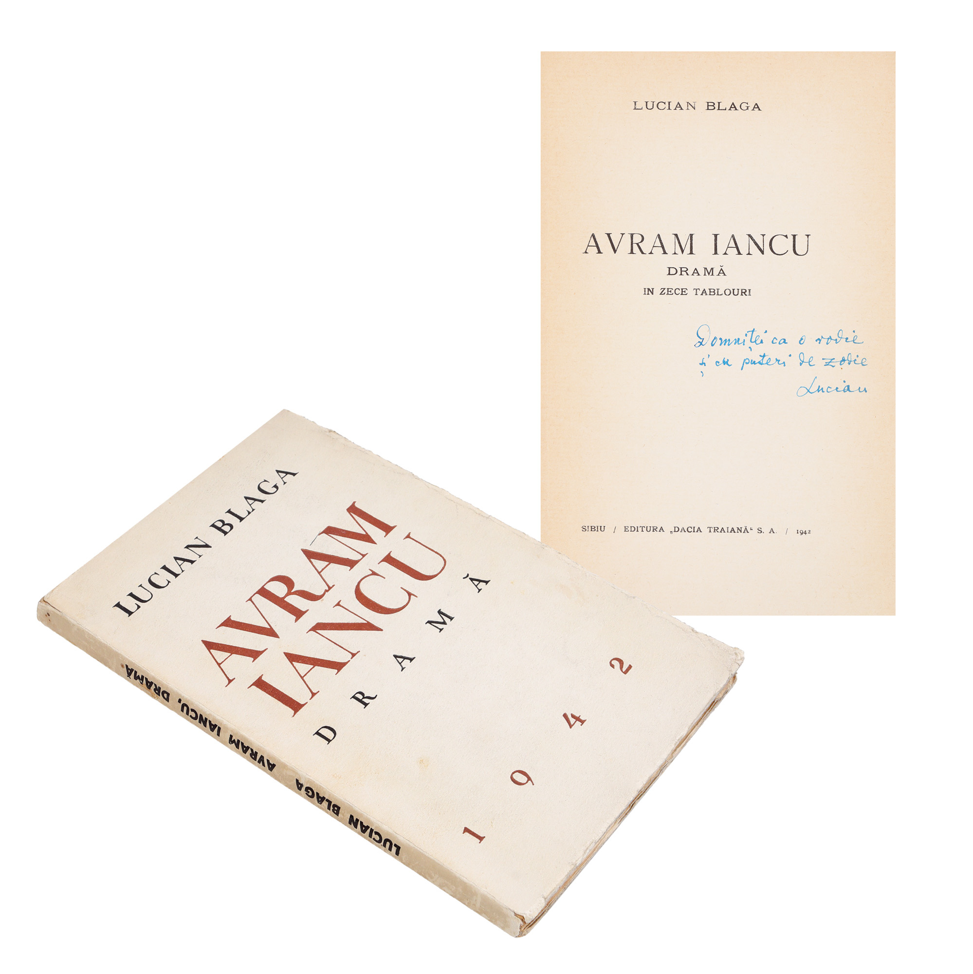 ”Avram Iancu”, de Lucian Blaga, Sibiu, 1942, cu dedicația și semnătura olografă a autorului, provine din colecția scriitorului Vania Gherghinescu