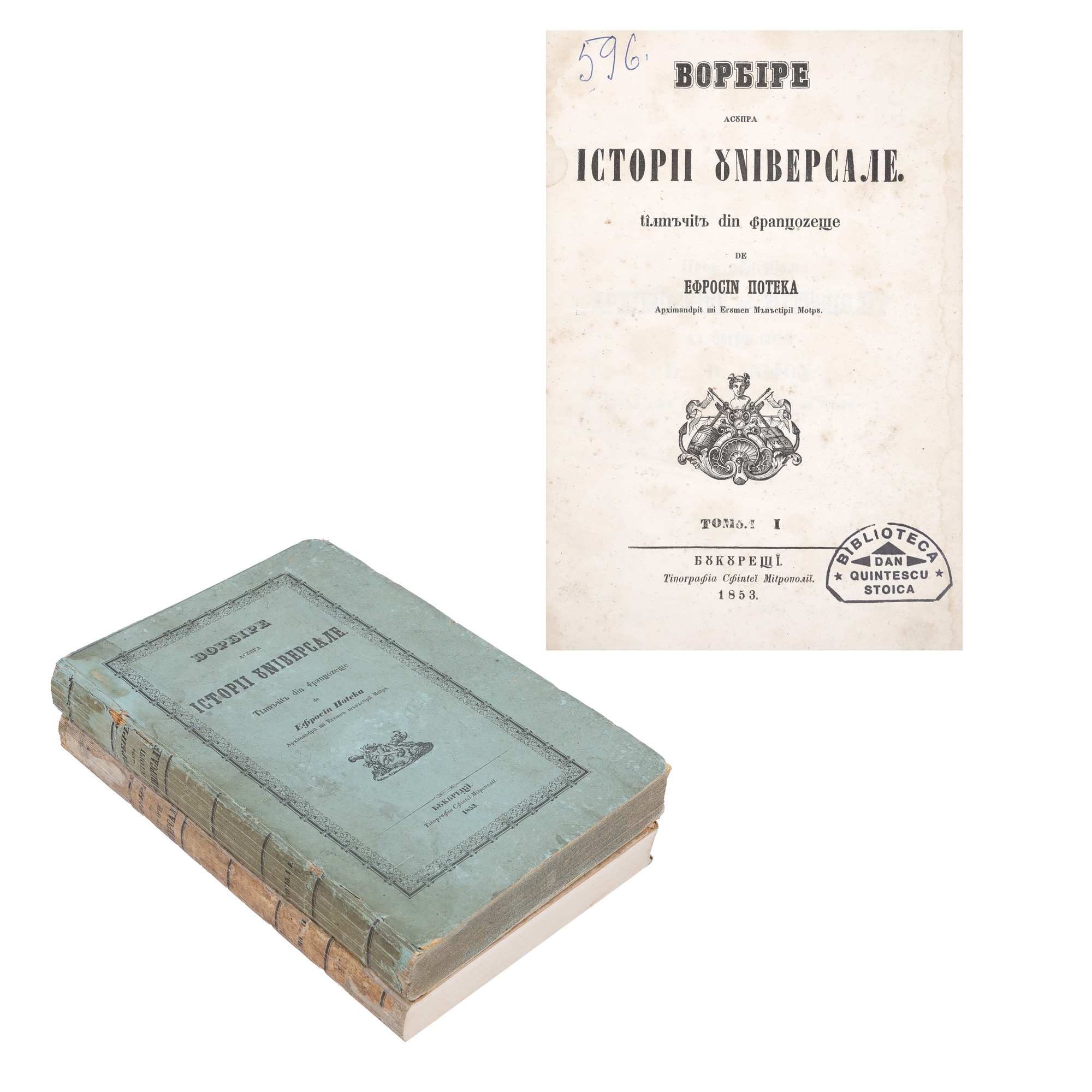 "Vorbiri asupra istoriei universale", de Eufrosin Poteca, două volume, Bucureşti, 1853, cu etui, carte rară