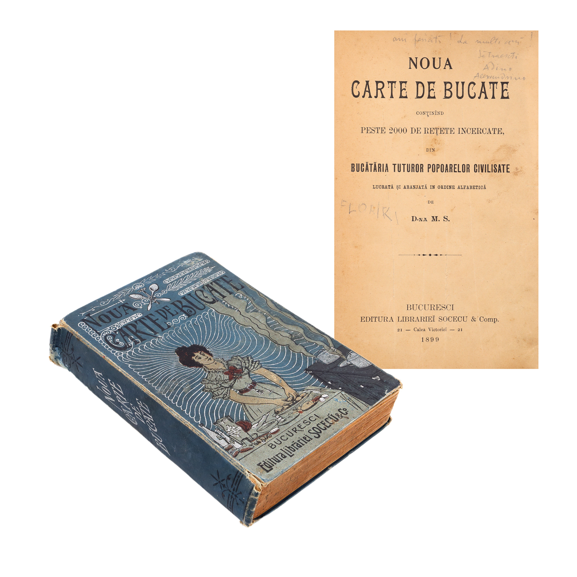 ”Noua carte de bucate”, de M.S., București, 1899, legătură editorială Soccec