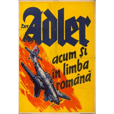 Afiș al revistei germane ”Der Adler - Acum și în limba română”, 1942, piesă rară