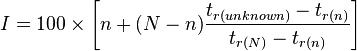 I = 100 \times \left [ n + ( N - n ) \frac{t_{r (unknown)} - t_{r (n)} }{t_{r (N)} - t_{r (n)} } \right ] 