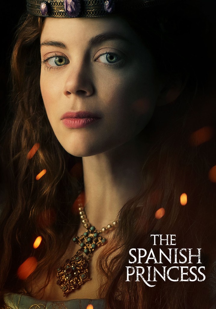 Póster de The Spanish Princess