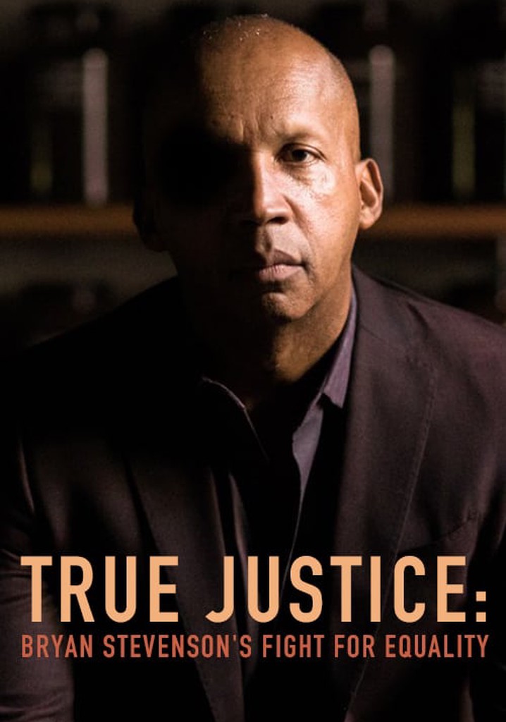 Póster de True Justice: Bryan Stevensons Fight for Equality