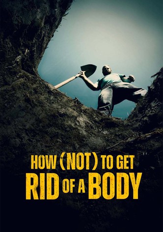 Póster de How (Not) to Get Rid of a Body