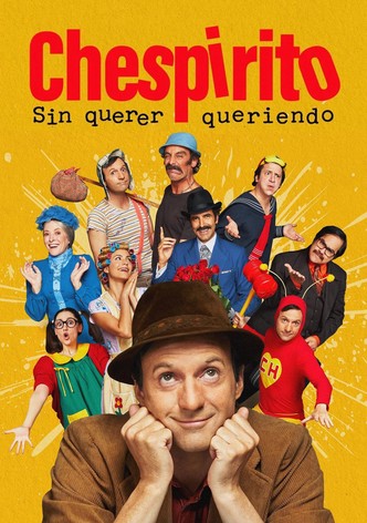Póster de Chespirito: Sin querer queriendo - Temporada 1