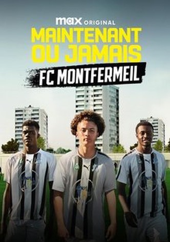 Póster de Now or Never: FC Montfermeil - Temporada 1