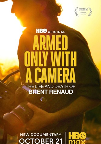 Póster de Armado con una Cámara: Vida y Muerte de Brent Renaud