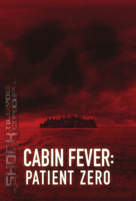 Póster promocional de Cabin Fever: Patient Zero