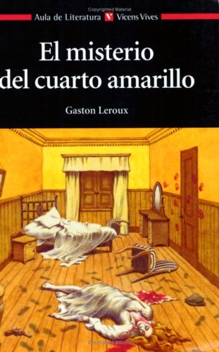 Libro: El Misterio del Cuarto Amarillo de Gaston Leroux