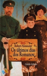 Resultado de imagem para os últimos dias do romanov robert alexander