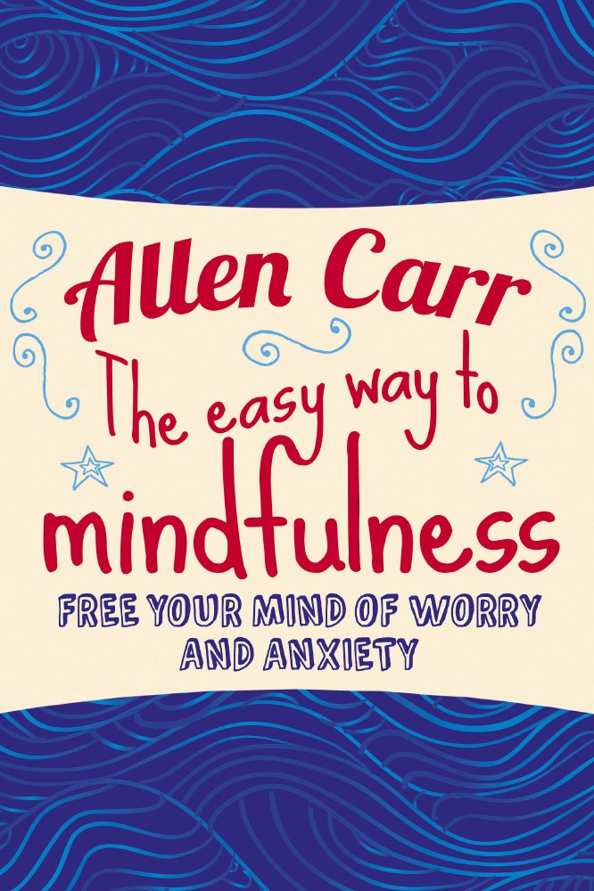 Allen Carr's easyway to mindfulness book