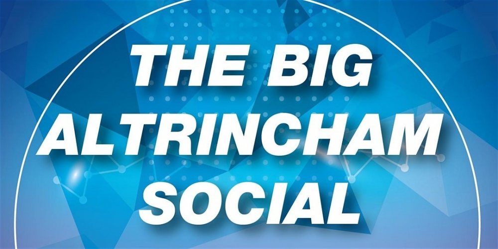 The Big Altrincham Social | AltrinchamHQ