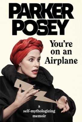 You’re on an Airplane: A Self-Mythologizing Memoir