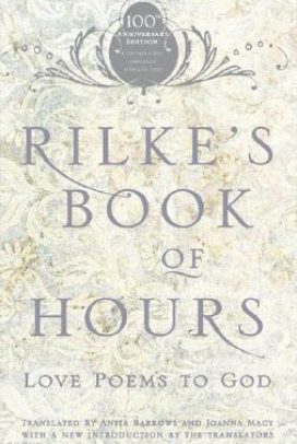 Rilke’s Book of Hours: Love Poems to God