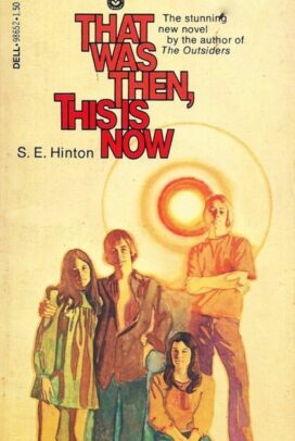That Was Then, This Is Now