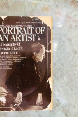 Portrait of An Artist: A Biography Of Georgia O’Keefe