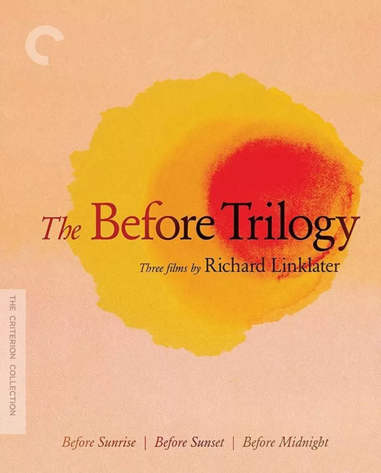 Before Sunrise , Before Sunset , Before Midnight