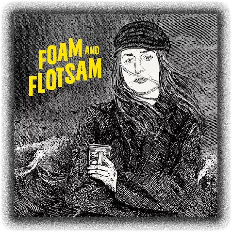 Foam and Flotsam