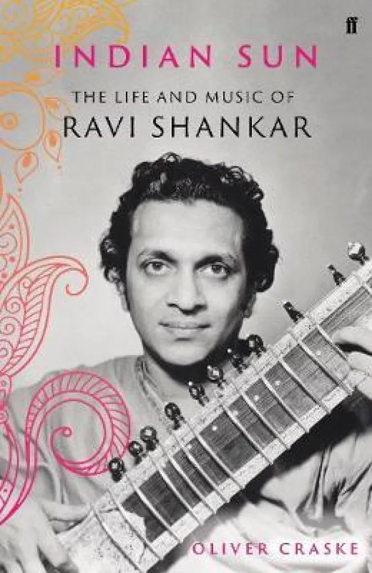 Indian Sun: The Life and Music of Ravi Shankar
